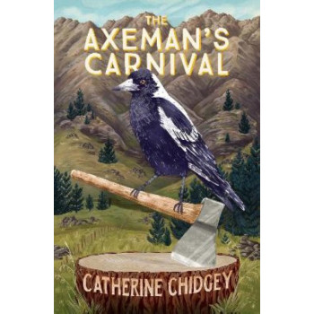 The Axeman's Carnival *Winner Jann Medlicott Acorn Prize for Fiction Ockham 2023*