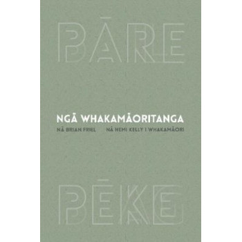 Nga Whakamaoritanga | The Translations in Te Reo Maori