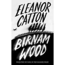 Birnam Wood *Book of the Month January 2024* *Ockham Shortlist 2024* *2024 Ngaio Marsh Awards longlist*