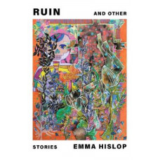 Ruin and Other Stories *Ockhams 2024 Winner of Best First Book Award (the Hubert Church Prize for Fiction)*