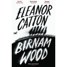 Birnam Wood *Book of the Month January 2024* *Ockham Shortlist 2024* *2024 Ngaio Marsh Awards longlist*