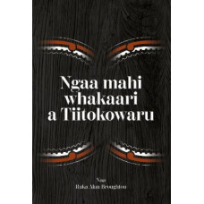 Ngaa Mahi Whakaari a Tiitokowaru
