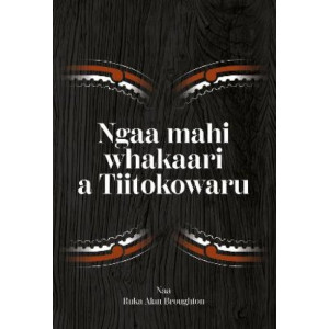 Ngaa Mahi Whakaari a Tiitokowaru