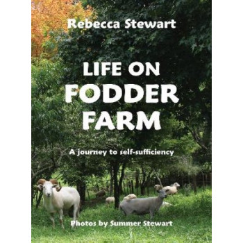 Life on Fodder Farm: A Journey to Self Sufficiency