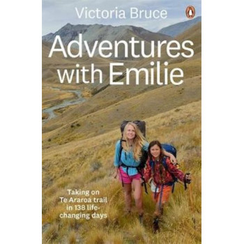 Adventures with Emilie: Taking on Te Araroa trail in 138  life-changing days