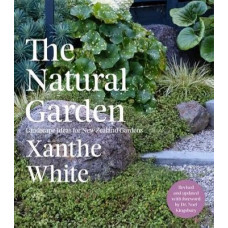 The Natural Garden: Landscape Ideas for New Zealand Gardens
