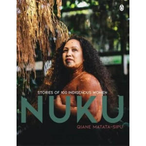 Nuku: Stories of 100 Indigenous Women (2023 ed)