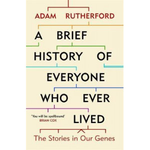 Brief History of Everyone Who Ever Lived: The Stories in Our Genes