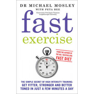 Fast Exercise: The Smart Route to Health and Fitness