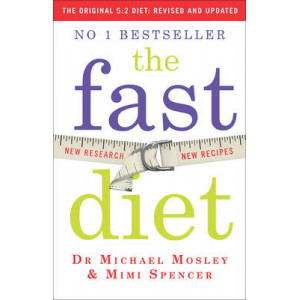 Fast Diet: Lose Weight, Stay Healthy, Live Longer