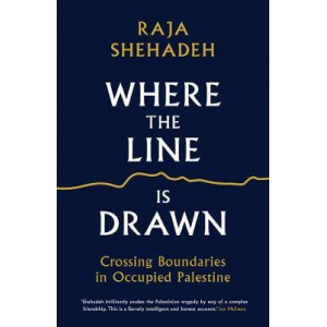Where the Line is Drawn: Crossing Boundaries in Occupied Palestine