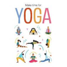 Make Time for Yoga