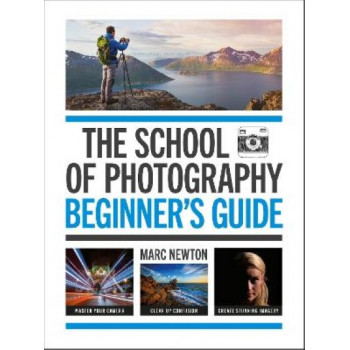 The School of Photography: Beginner's Guide