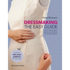 Dressmaking: The Easy Guide: Mix and Match Skirts, Sleeves and Necklines for Over 80 Stylish Variations