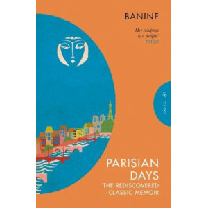 Parisian Days: The Rediscovered Classic Memoir