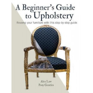 Beginner's Guide to Upholstery: Revamp Your Furniture with This Step-by-Step Guide
