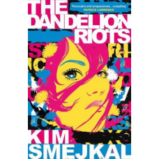The Dandelion Riots