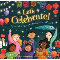 Let's Celebrate!: Special Days Around the World