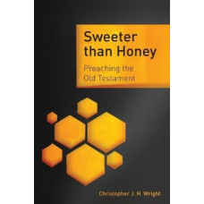 Sweeter Than Honey: Preaching the Old Testament