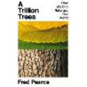 Trillion Trees: How We Can Reforest Our World