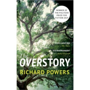 The Overstory: Winner of the Pulitzer Prize for Fiction 2019