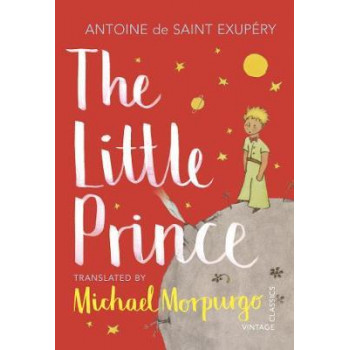 Little Prince: A new translation by Michael Morpurgo