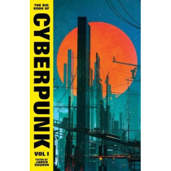 The Big Book of Cyberpunk Vol. 1