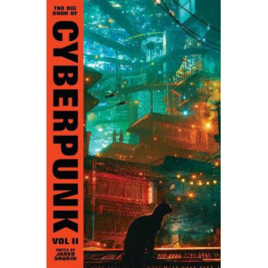 The Big Book of Cyberpunk Vol. 2