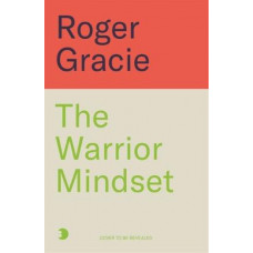 The Warrior Mindset: The Tao of a Champion