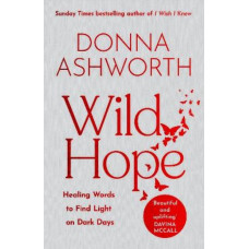Wild Hope: The inspirational No 1 Sunday Times bestseller