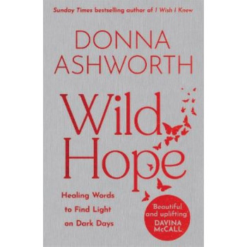 Wild Hope: Healing Words to Find Light on Dark Days
