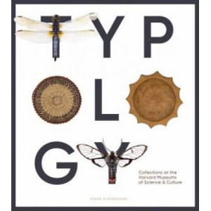 Typology: Collections at the Harvard Museums of Science & Culture