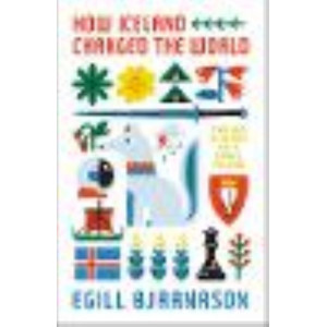 How Iceland Changed the World:  Big History of a Small Island