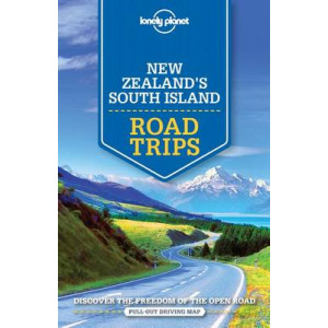Lonely Planet New Zealand's South Island Road Trips 2016