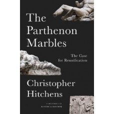 The Parthenon Marbles: The Case for Reunification