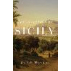 Invention of Sicily: A Mediterranean History, The