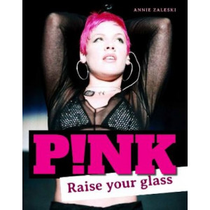 Pink: Raise Your Glass