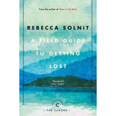 Field Guide to Getting Lost