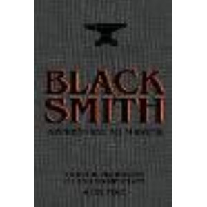 Blacksmith: Apprentice to Master: Tools & Traditions of an Ancient Craft