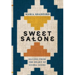 Sweet Salone: Recipes from the Heart of Sierra Leone