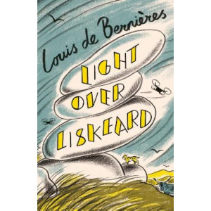 Light Over Liskeard: From the Sunday Times bestselling author of Captain Corelli's Mandolin