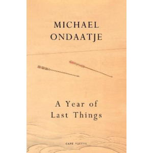 A Year of Last Things: from the Booker Prize-winning author of The English Patient