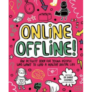 Online Offline! Mindful Kids: An activity book for young people who want to lead a healthy digital life
