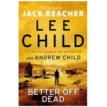Better off Dead: (Jack Reacher 26)