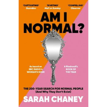 Am I Normal?: The 200-Year Search for Normal People (and Why They Don't Exist)