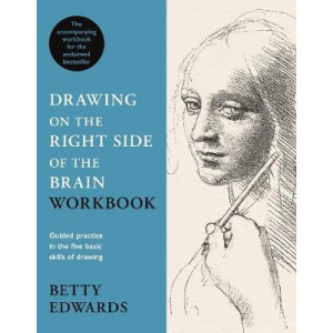 Drawing on the Right Side of the Brain Workbook: The companion workbook to the world's bestselling drawing guide