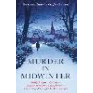 Murder in Midwinter: Ten Classic Crime Stories for Christmas