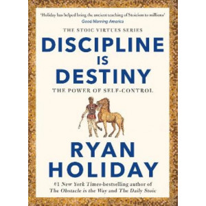 Discipline Is Destiny: The Power of Self-Control
