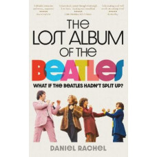 The Lost Album of The Beatles: What if the Beatles hadn't split up?