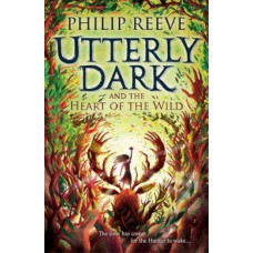 Utterly Dark and the Heart of the Wild